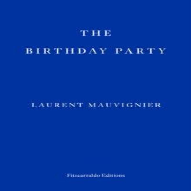 The Birthday Party by Laurent Mauvignier Paperback Book 9781804270226