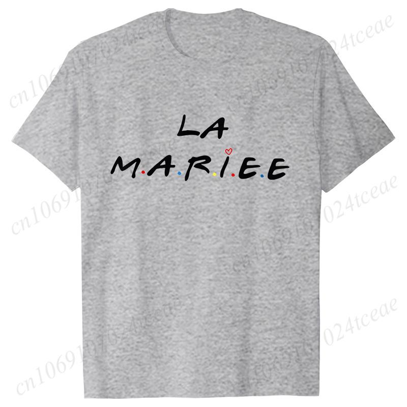 Friends Bachelorette EVJF Party T-shirt French Girls Single Farewell Tops Team Bride Bridesmaid Tees Bridal Shower Wedding Shirt