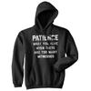 Patience What You Have When There Are Too Many Witnesses Unisex Hoodie Sarcastic