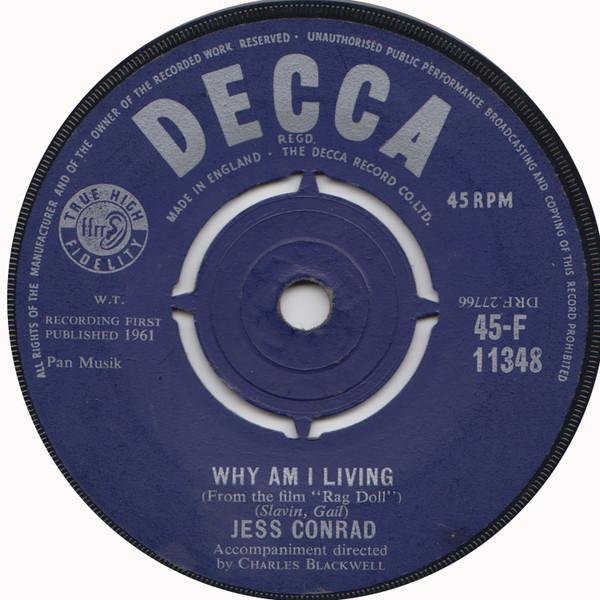 

7inch Record JESS CONRAD - Why Am I Living 45F11348 Decca 1961 UK Rock Used