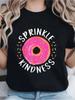 'SPRINKLE KINDNESS' Donut Pattern T Shirt Casual Black T Shirt with Colorful Decorative Design Soft And Comfortable Suitable for Casual Wear Valentine