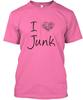 I Love Junk T-Shirt Made In the USA Size S To 5XL Unisex T-Shirt