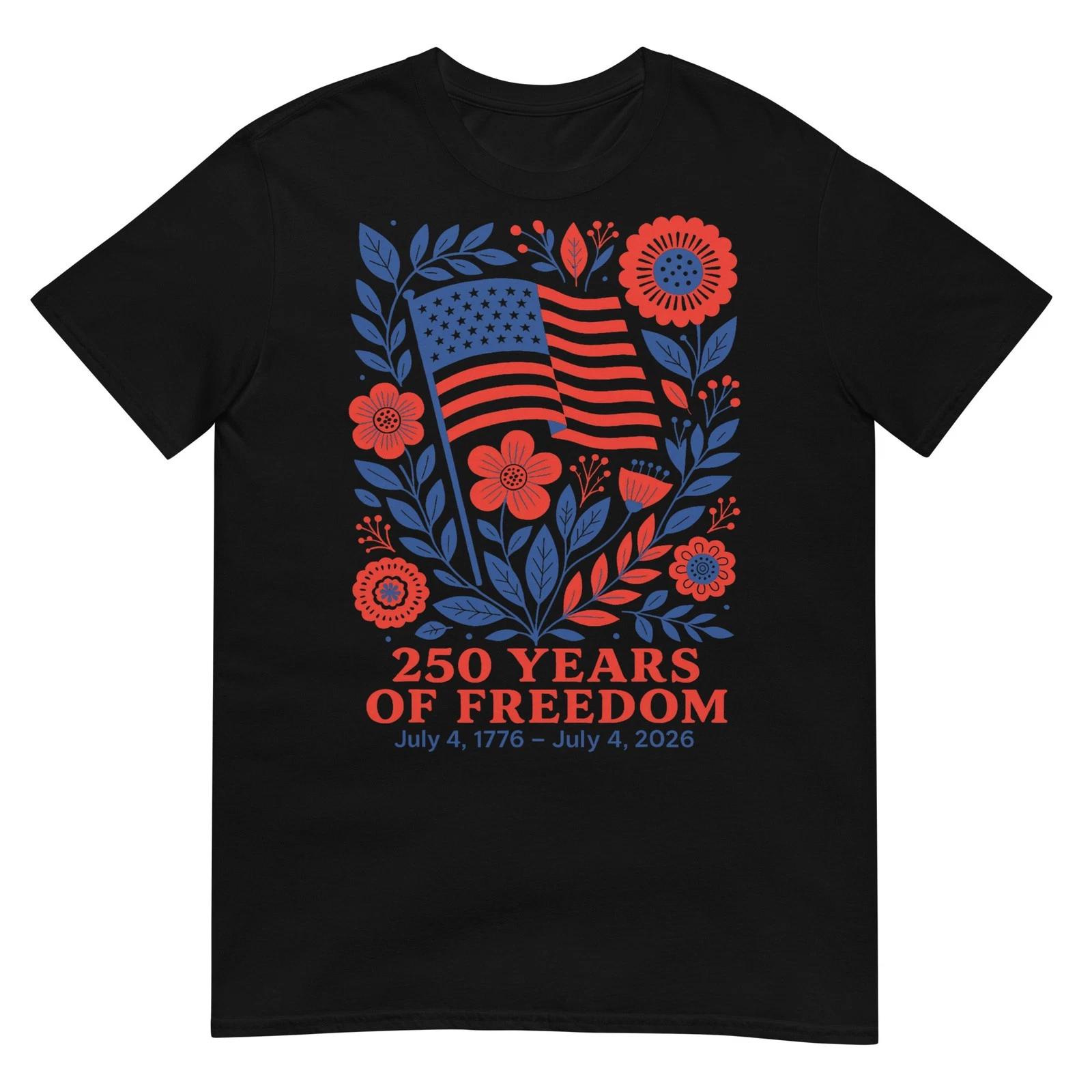 4th of July Patriotic 250th Anniversary 250 Years Freedom T-Shirt S