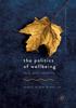 The The Politics of Wellbeing : Theory, Policy and Practice Book