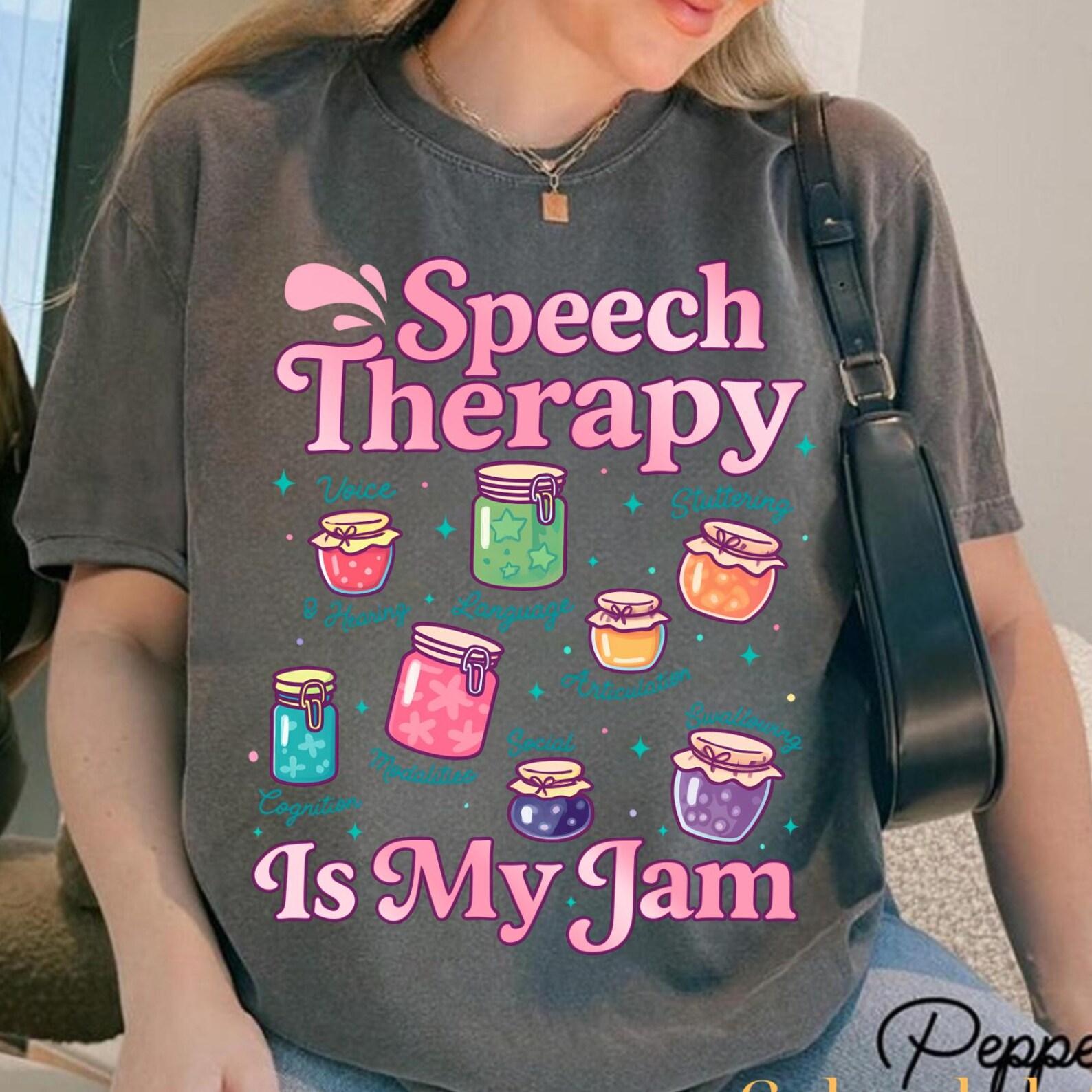 Speech Therapy Is My Jam Shirt, SLP Valentine Shirt, Speech Therapist Gift, Speech Language Pathologist Tee, Therapist Gift SL PA L