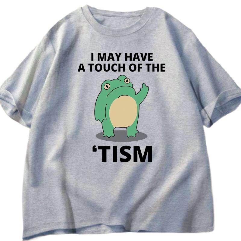 I May Have A Touch of The Tism Funny T Shirt Autism Retro T-Shirt Short Sleeve Tshirt Casual Men O-neck T Shirt Tee Tops Summer