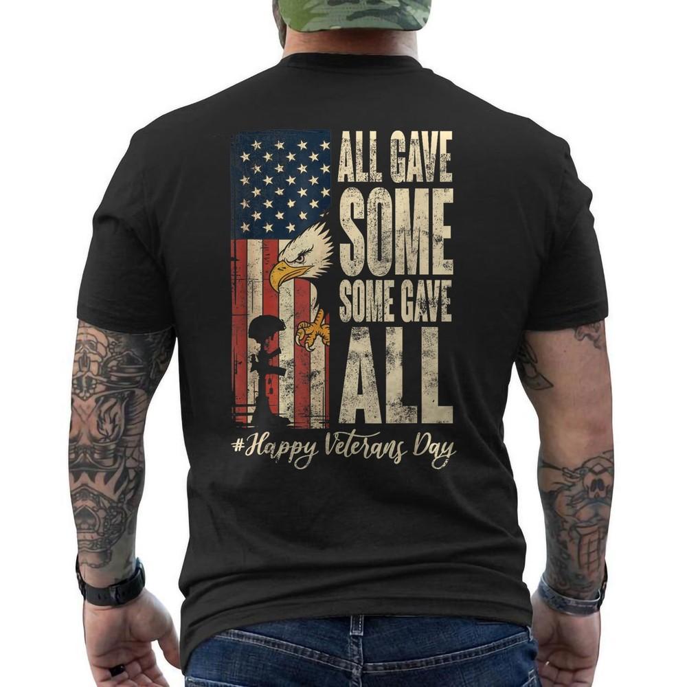 

All Gave Some Some Gave All, USA Flag Military Veterans Day Proud Family ON BACK L