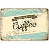 Coffee Tin Sign Metal Decorations Vintage Cafe Wall Plaque Retro Club Pub Bar Poster Decor Art Painting 26T0104 26T0104