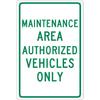 TM139G Maintenance Area Authorized Vehicles Only Sign