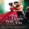 Any Rogue Will Do by Bethany Bennett Paperback Book 9781538735664