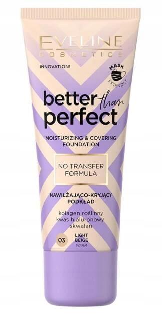 Eveline better than perfect podkład nawilżająco-kryjący 03 light beige 30 ml