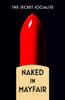 Naked In Mayfair by The Secret Socialite Paperback Book 9781915635235
