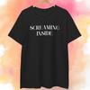 Screaming Inside Shirt | Cotton T Shirt