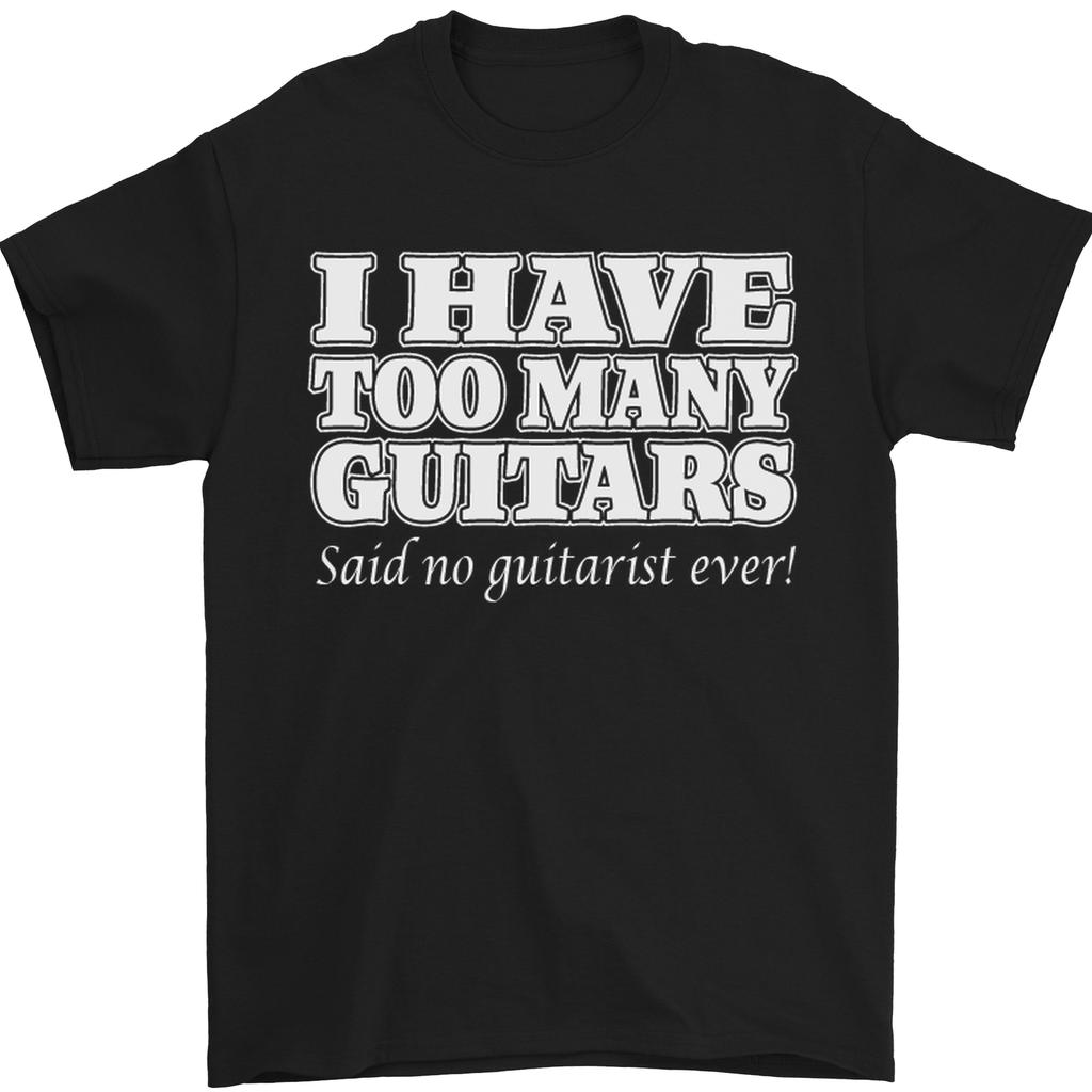 I Tener Too Many Guitars Fun Guitarist Men's T-Shirt 100% Cotton-