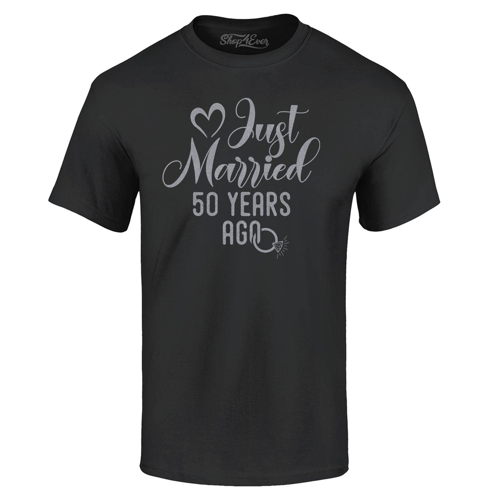Just Married 50 Years Ago T-shirt Anniversary Shirts XL