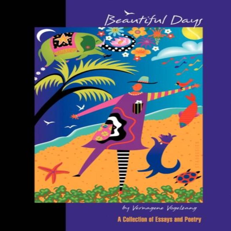 Beautiful Days by Vernagene Vogelzang Hardback Book 9780595689262