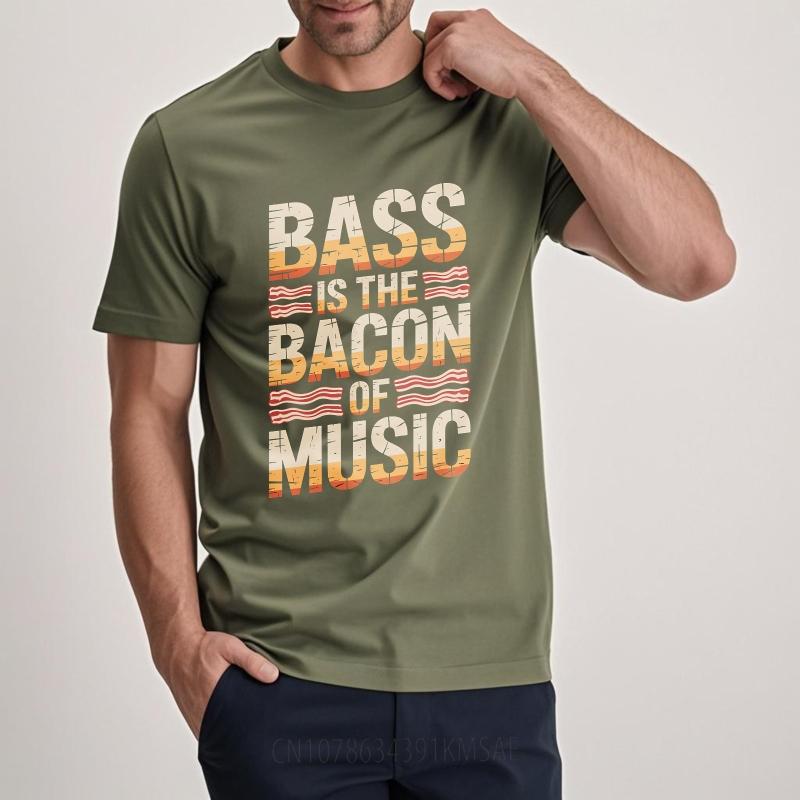 Mens tshirt Cotton Shirt Classic Women Summer tshirt Bass Is The Bacon Of Music Short Sleeve Travel ONeck For Him Tshirt
