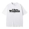I Hate Wounisex Funny Letter Meme Tshirt Unisex Wounisex Casual Cotton Vintage Short Sleeve T Shirt Unisexs Oversized Crewneck Tshirts Bl