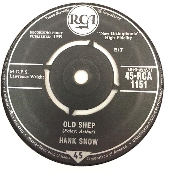 

7inch Record HANK SNOW - Old Shep / The Last Ride 45RCA1151 RCA 1959 UK Folk Used