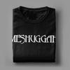 Męska Damska Metalowa Koszulka Muzyczna Zespołu Meshuggah Odzież Vintage Czysta Bawełna T-Shirty Top T-shirt Ubrania Dorosły