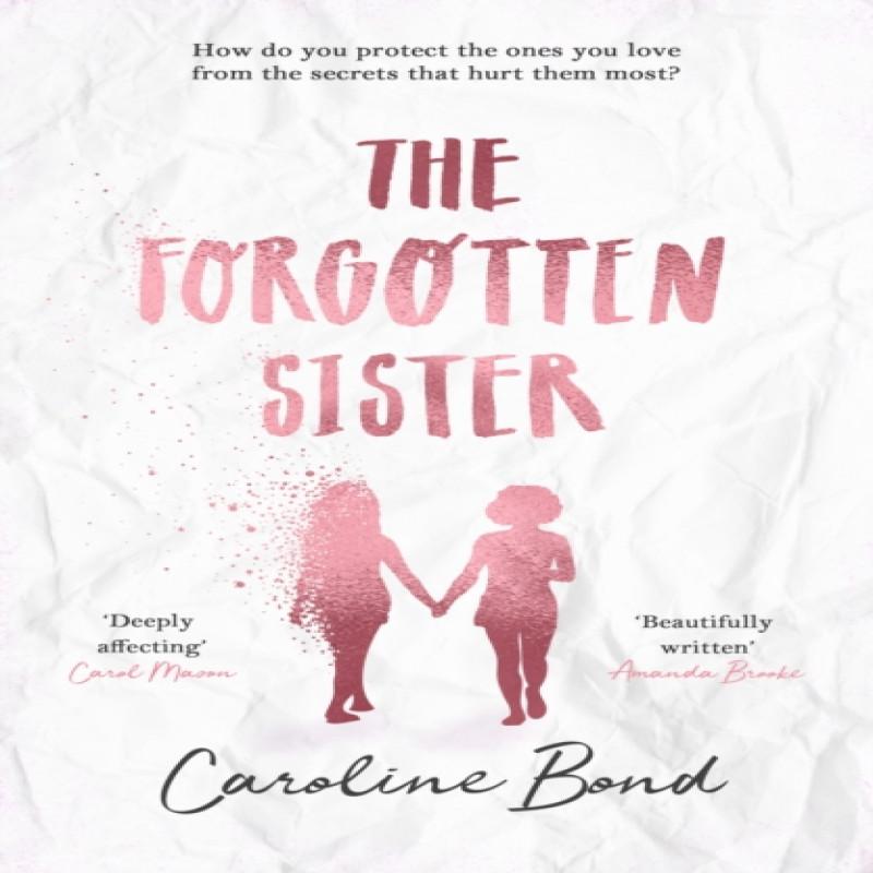 The Forgotten Sister by Caroline Bond Paperback Book 9781786493705