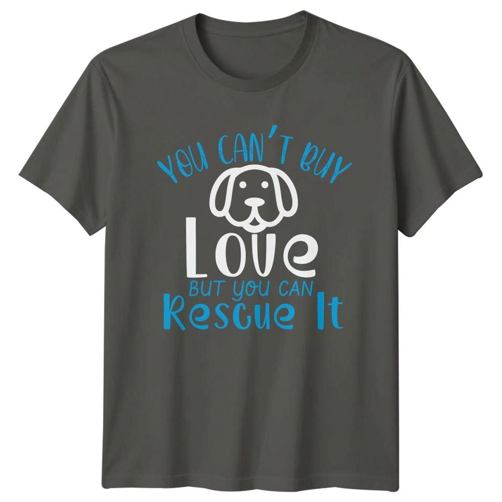 You Cant Buy Love But TShirt Pet Rescue Dogs Birthday Gift For Him And Her S