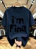 Unisex O Neck Tee I M Fine Bold Text Letter Graphic Print Cotton Short Sleeve Loose Summer Breathable Daily Casual Basic Wear Top