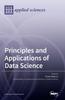 The Principles and Applications of Data Science Book