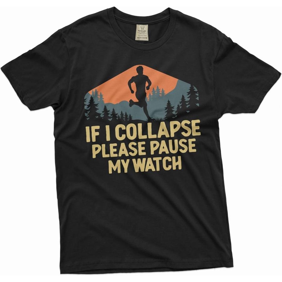 Funny Running T-Shirt Jogging Runner Track tee Shirt if I Collapse Pause My Watch Gift tee S