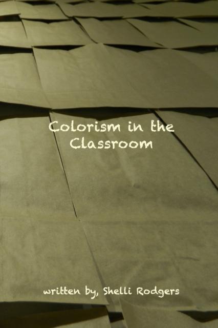 The Colorism In the Classroom Book