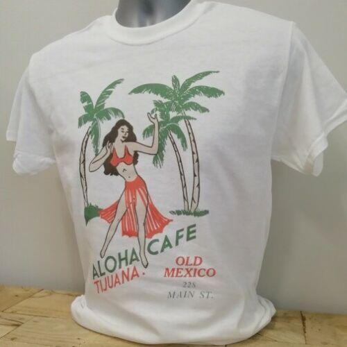 Aloha Cafe T-shirt Tijuana Old Mexico Retro Diner Hula Girl Dancer Tropics W037 XL