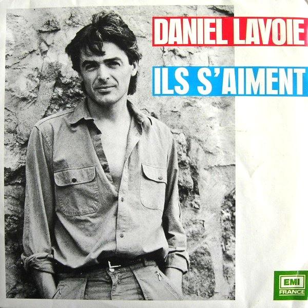 7inch Record DANIEL LAVOIE - Ils S'Aiment 2001417 EMI France 1984 France Pop Used