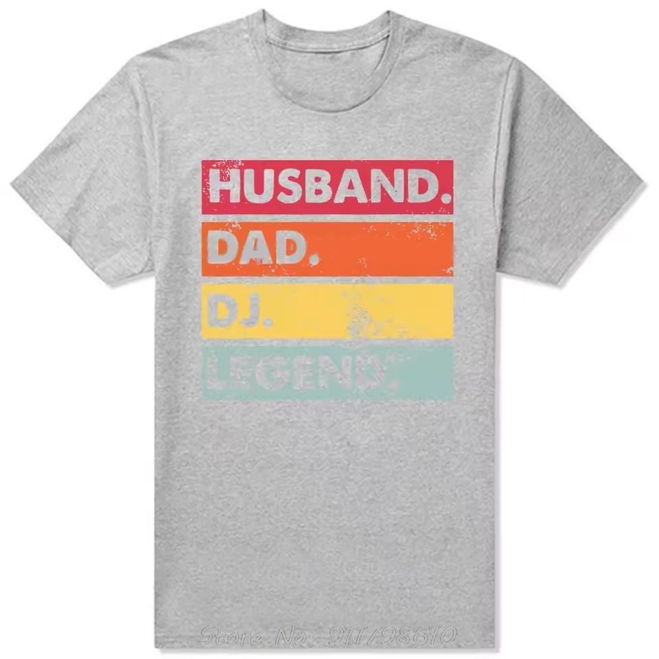 

Husband Dad DJ Legend Funny Disc Music Player Oversized T-shirt Summer Men s Clothing Cotton Tshirt Birthday Fitness T Shirt S