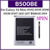 Battery B500BE B500AE For Samsung Galaxy S4 Mini I9190 I9192 I9195 I9198 S4Mini Battery 3 Pins 4 Pin 1900mAh