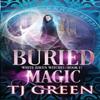 Buried Magic by T J Green Paperback Book 9780995116313