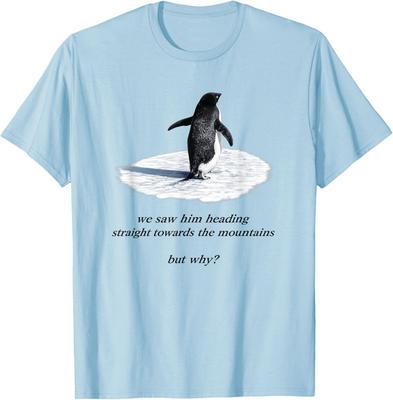 Penguin We Saw Him Heading Straight But Why Unisex T-Shirt