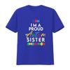 Autism Awareness Im A Proud Sister Puzzle Design T Shirt N742 Vintage Washed Versatile Designer Clothes Breathable Streetwear