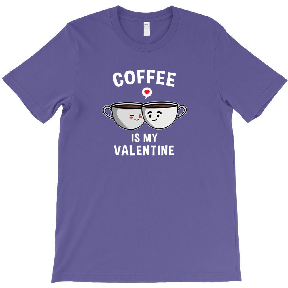 Coffee Is My Valentine Day T Shirt Cheap Tee Shirt Mens Scot Really Funny T Shirts