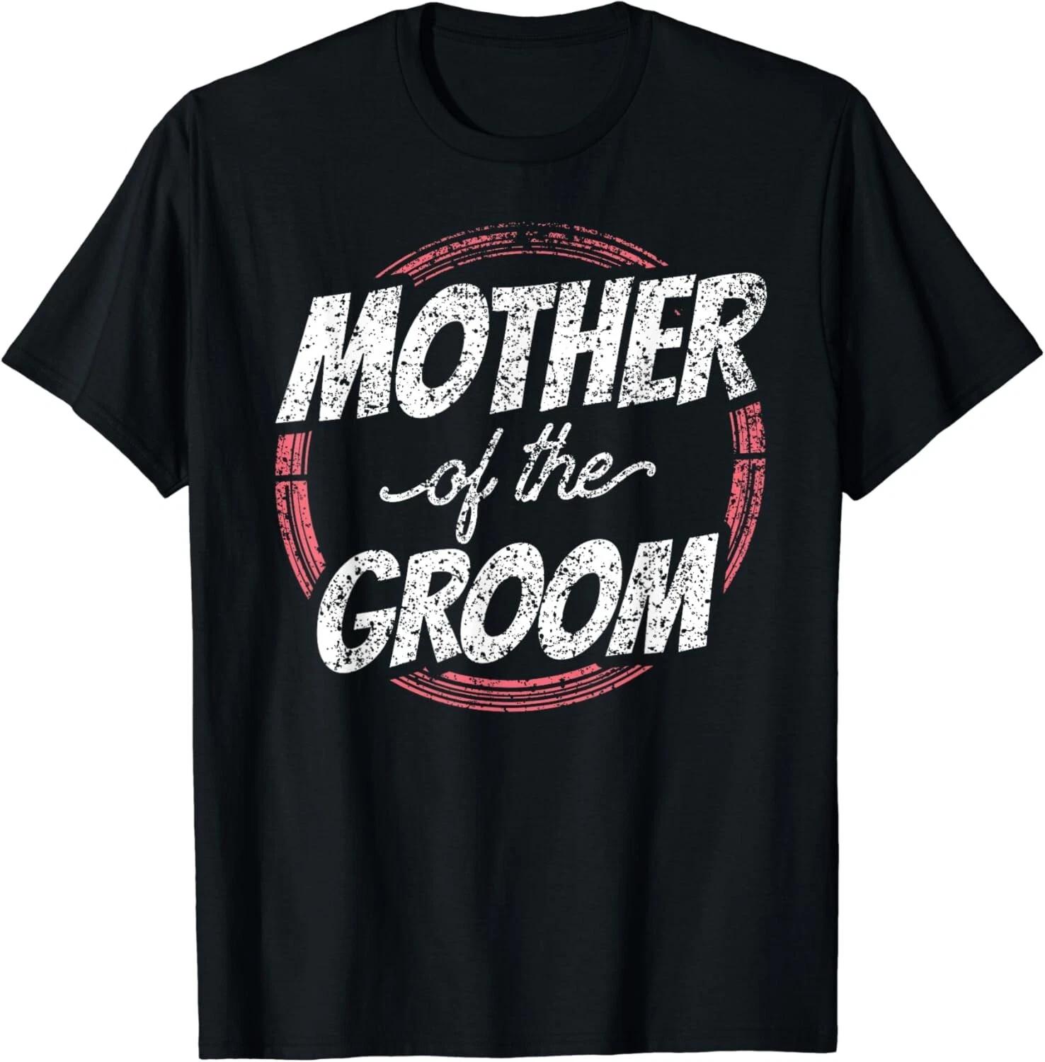 Mother Of The Groom Wedding Party Bachelor Mom Mommy Gifts Unisex T-Shirt S