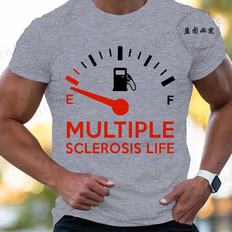 Multiple Sclerosis Life Funny Tshirts for Men Harajuku T-shirt Streetwear Fashion Men Women T-shirt Short-sleeved T-shirt Tops