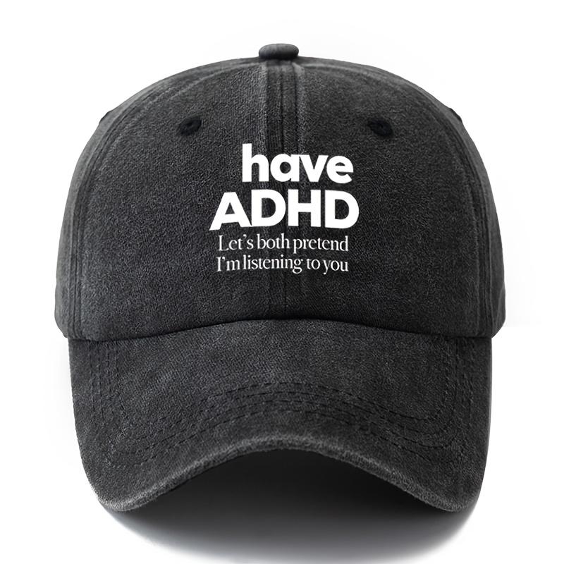 

Unisex Fashion Versatile Print Have ADHD Baseball Cap Outdoor Lightweight Trucker Baseball Cap