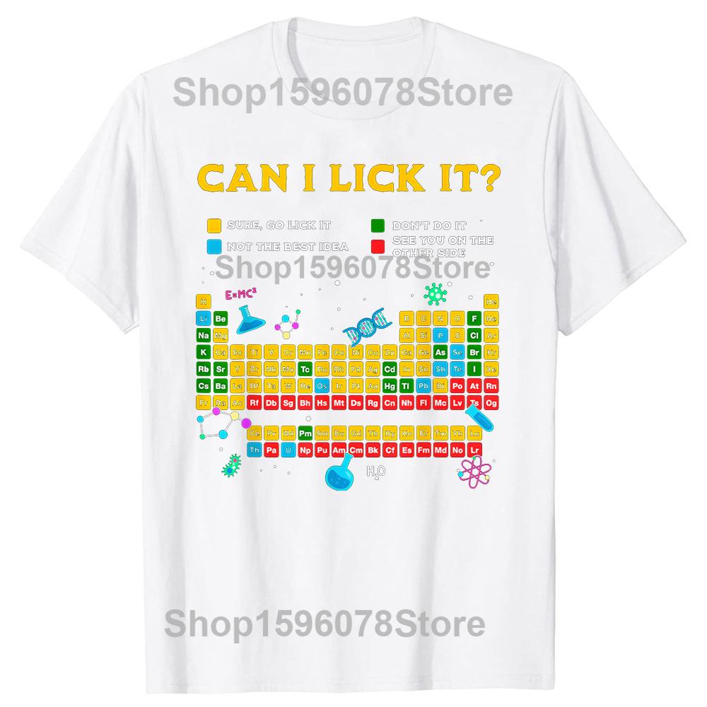Can I Lick Periodic Table Funny Science Teacher Student T Shirts Men Streetwear Tee Shirt Short Sleeve Unisex Loose Clothing