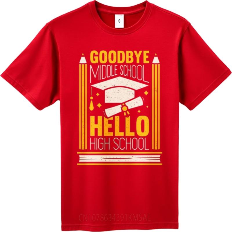 New Arrived For Man Oneck T Shirt Oversized Teeshirt Goodbye Middle School Hello High School Retro Unisex Teeshirt Summer Tshirt