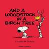 Peanuts And A Woodstock In A Birch Tree by Charles M. Schulz Paperback Book 9781787737075