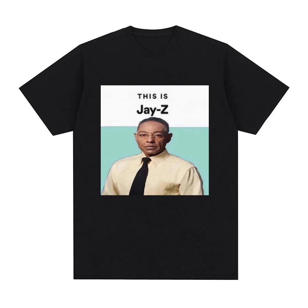 

Breaking Bad Memes Plus Size Tshirt Women Funny Gustavo Fring Meme This Is Jay Z Graphic Tshirts Unisex Women Cotton Tops L