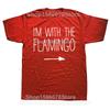 Funny Im With The Flamingo Graphic Tshirts Men Womens Fashion Casual Tshirt 100 Cotton Loose Oversized T Shirt
