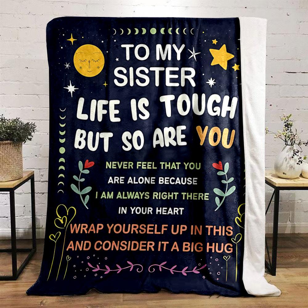 To My Sister Life Is Tough But So Are You Warm Blanket bedroom Blanket for Livingroom Couch lunch break Soft throw for Friend's festival Gift