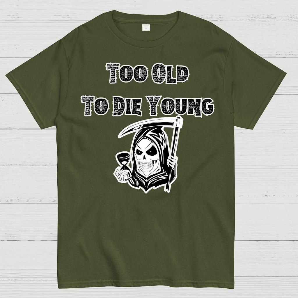Too Old To Die Young Cotton Summer Casual Cool Loose T-Shirt