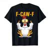 Magliette Divertenti F Caw F Pollo FCAWF Pollo Maglietta Uomo Donna Cotone Magliette Girocollo Manica Corta Idee Regalo Vestiti
