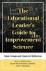 The The Educational Leader's Guide To Improvement Science : Data, Design and Cases for Reflection Book
